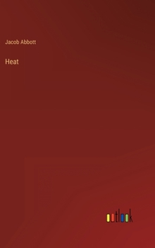 Heat - Book #1 of the Science for the Young