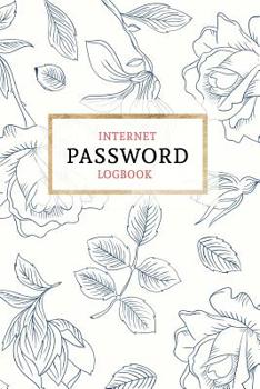 Paperback Internet Password Logbook: Keep Your Passwords Organized in Style Password Logbook, Password Keeper, Online Organizer Floral Design Book