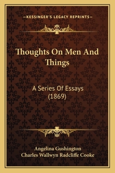 Thoughts On Men and Things: A Series of Essays