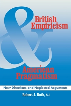 Paperback British Empiricism and American Pragmatism: New Directions and Neglected Arguments Book