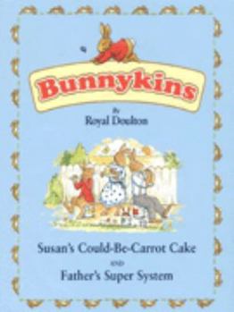 Hardcover Susan's Could-be-carrot Cake AND Father's Super System (Bunnykins) Book