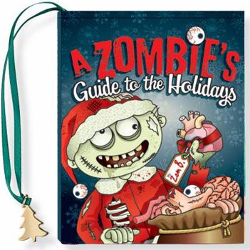 Hardcover A Zombie's Guide to the Holidays: It's a Wonderful Afterlife! Book