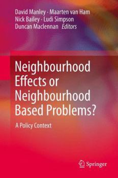 Hardcover Neighbourhood Effects or Neighbourhood Based Problems?: A Policy Context Book