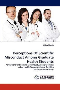 Paperback Perceptions Of Scientific Misconduct Among Graduate Health Students Book