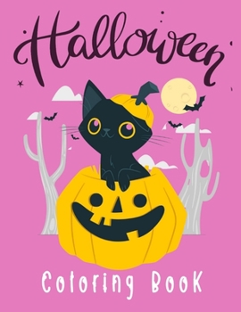 Paperback Halloween Coloring Book: Halloween Colouring Books for Kids Gifts for Children Boys Girls & Halloween Lovers Book