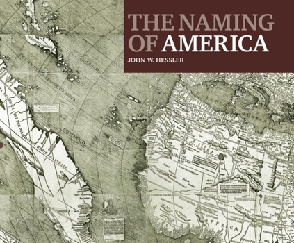 Hardcover The Naming of America: Martin Waldseemüller's 1507 World Map and the Cosmographiae Introductio Book