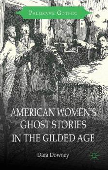 Hardcover American Women's Ghost Stories in the Gilded Age Book