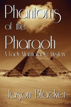 Phantoms of the Pharaoh - Book #8 of the Lady Marmalade