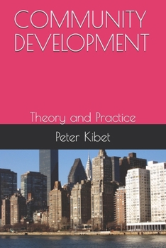 Paperback Community Development: Theory and Practice Book