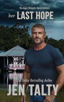 Her Last Hope: The Aegis Network (the SARICH BROTHERS series)