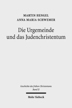 Hardcover Geschichte Des Fruhen Christentums: Band 2: Die Urgemeinde Und Das Judenchristentum [German] Book