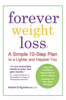 Forever Weight Loss Plan: A Simple 10-Step Plan to a Lighter and Happier You
