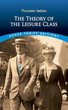 Paperback The Theory of the Leisure Class Book