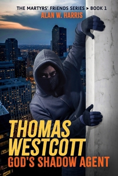 Paperback Thomas Westcott, God's Shadow Agent: Fictional Missions of the Christian Underground Book