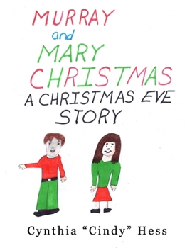 Paperback Murray and Mary Christmas: A Christmas Eve Story Book