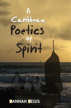 Paperback A Caribbean Poetics of Spirit Book