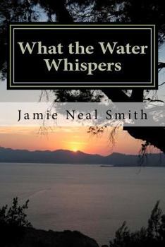 Paperback What the Water Whispers Book