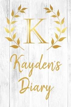 Paperback Kayden's Diary: Personalized Diary for Kayden / Journal / Notebook - K Monogram Initial & Name - Great Christmas or Birthday Gift Book