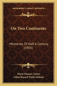 Paperback On Two Continents: Memories Of Half A Century (1905) Book