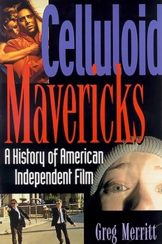 Paperback Celluloid Mavericks: A History of American Independent Film Making Book