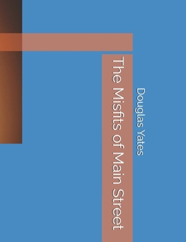 Paperback The Misfits of Main Street Book