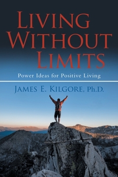 Paperback Living Without Limits: Power Ideas for Positive Living Book