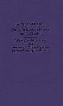 Hardcover The Way of Contentment and Women and Wisdom of Japan: Two Works: Translated from the Japanese Book