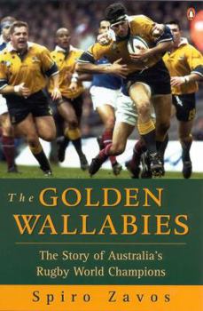 Paperback Golden wallabies: The story of Australia's Rugby World Champions Book