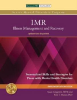 Paperback IMR: Illness Management and Recovery Implementation Guide: Personalized Skills and Strategies for Those with Mental Health Disorders (Severe Mental Disorders Program) Book