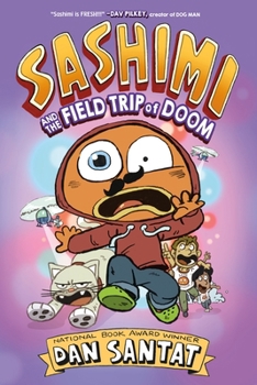 Paperback Sashimi and the Field Trip of Doom Book