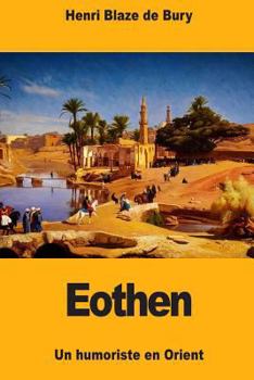 Paperback Eothen: Un humoriste en Orient [French] Book