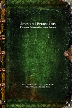 Paperback Jews and Protestants: From the Reformation to the Present Book