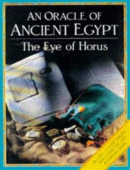 Hardcover An Oracle of Ancient Egypt: the Eye of Horus Book