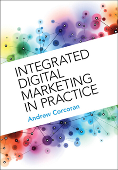 Hardcover Integrated Digital Marketing in Practice Book
