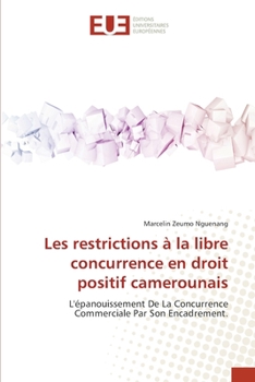 Paperback Les restrictions à la libre concurrence en droit positif camerounais [French] Book