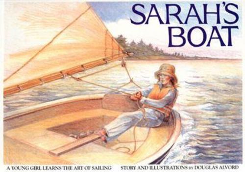 Paperback Sarah's Boat: A Young Girl Learns the Art of Sailing Book