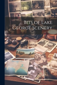 Paperback Bits of Lake George Scenery Book