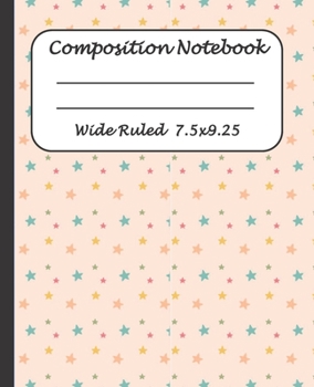 Paperback Wide Ruled Composition Notebook: Wide Ruled Line Paper Journal Notebook: Christmas Star Blank lined Writing book Workbook for Elementary school kids T Book