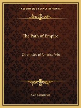 Paperback The Path of Empire: Chronicles of America V46 Book
