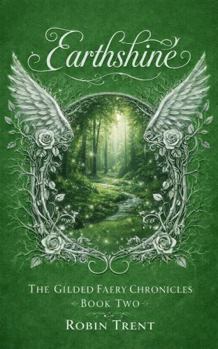 Paperback Earthshine: The Gilded Faery Chronicles Book Two Book