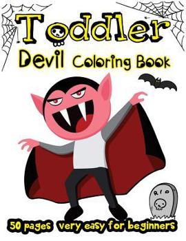 Paperback Toddler Devil Coloring Book: 50 Pages Very Easy for Beginners Book