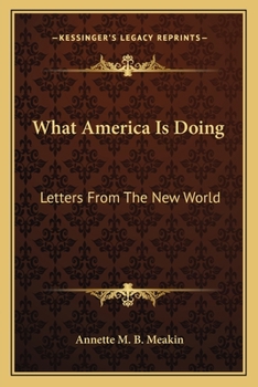 Paperback What America Is Doing: Letters From The New World Book