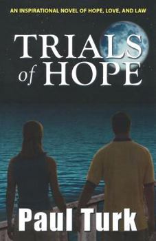 Paperback Trials of Hope: An Inspirational Novel of Hope, Love, and Law Book