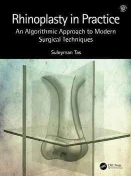 Hardcover Rhinoplasty in Practice : An Algorithmic Approach to Modern Surgical Techniques Book