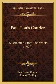Paul-Louis Courier: A Selection From the Works
