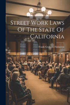 Paperback Street Work Laws Of The State Of California Book