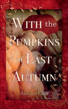 Paperback With the Pumpkins of Last Autumn Book