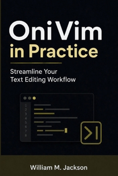 Paperback OniVim in Practice: Streamline Your Text Editing Workflow Book