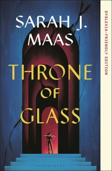Throne of Glass: Dyslexia-friendly Edition