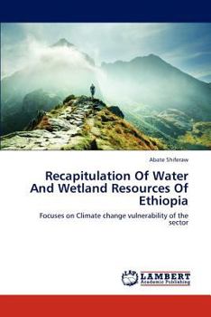 Paperback Recapitulation Of Water And Wetland Resources Of Ethiopia Book